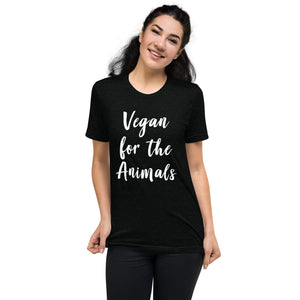Vegan for the Animals Short sleeve t-shirts