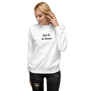 Vegan for the Animals Premium Sweatshirt